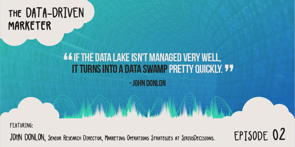 Data Driven Marketer Ep John Donlon Senior Research Director Of Sirius Decisions