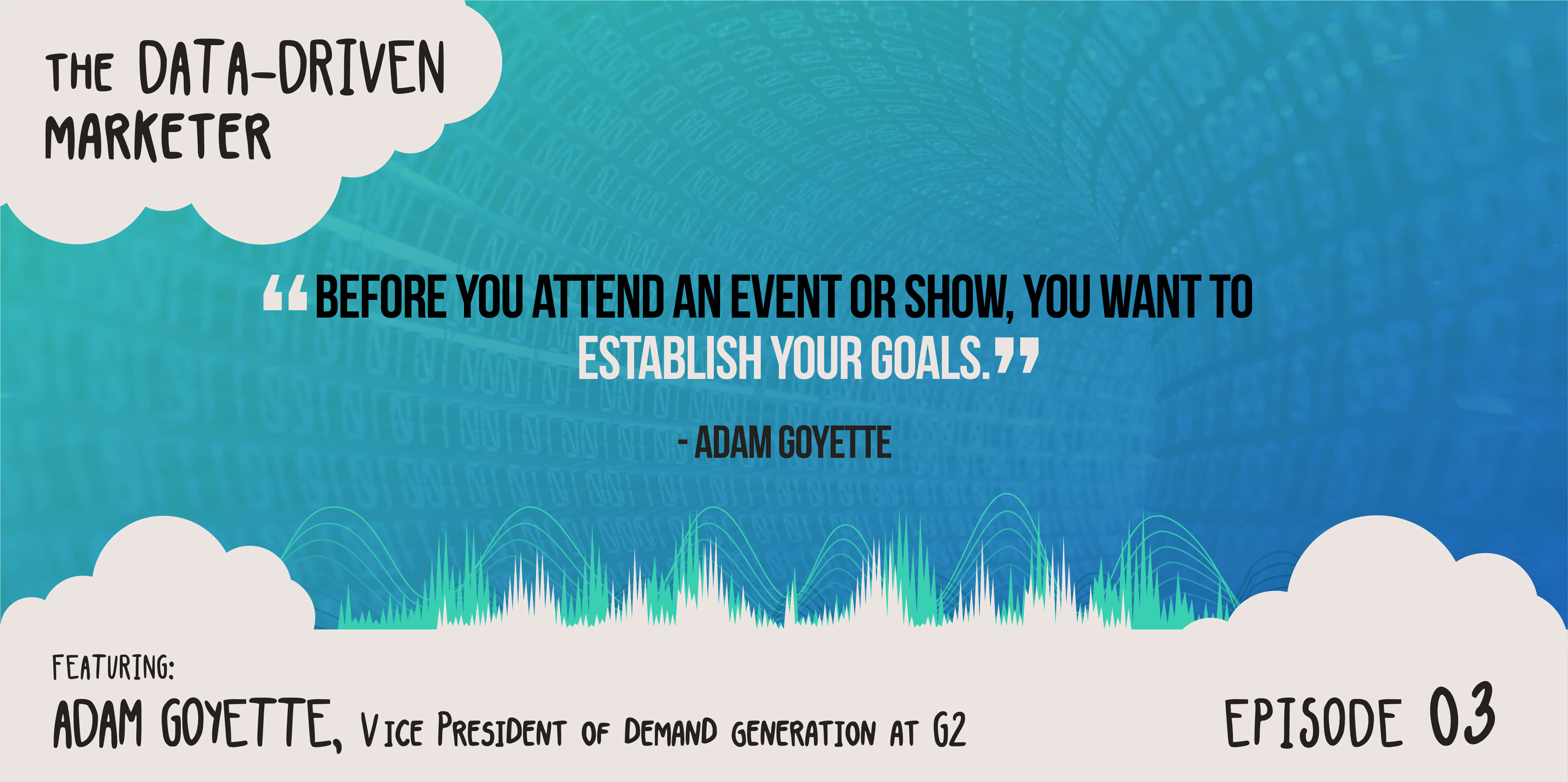 Updated Ep Data Driven Marketer Ep Adam Goyette Vp Marketing G Crowd
