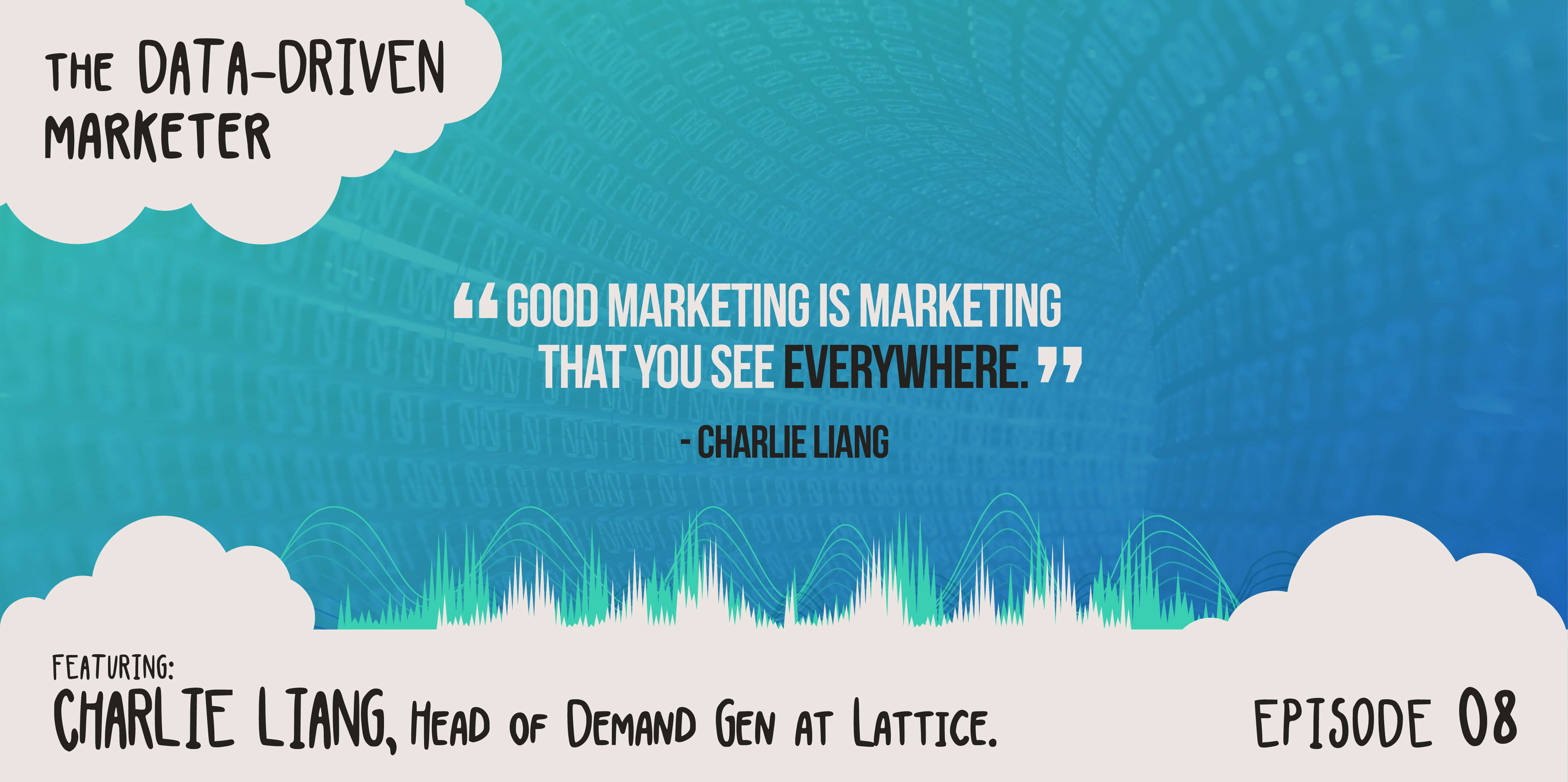 The Data Driven Marketer Ep Charlie Liang