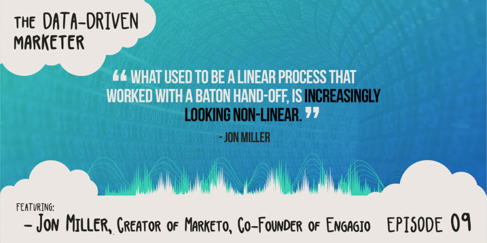 "What used to be a linear process that worked with a baton hand-off, is increasingly looking non-linear." - Jon Miller